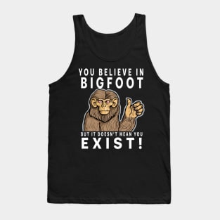 Believe in Bigfoot. Tank Top